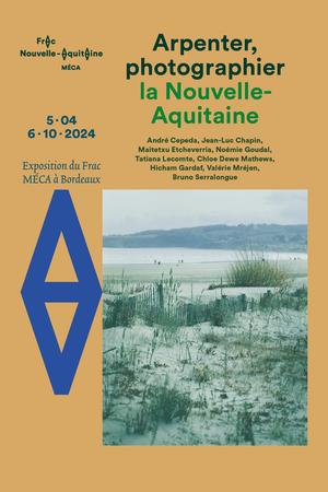 Arpenter, photographier la Nouvelle-Aquitaine