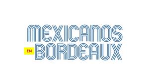 Mexicanos en Bordeaux - Mexicanos BDX